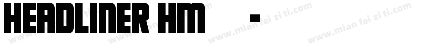 HeadlineR HM字体字体转换